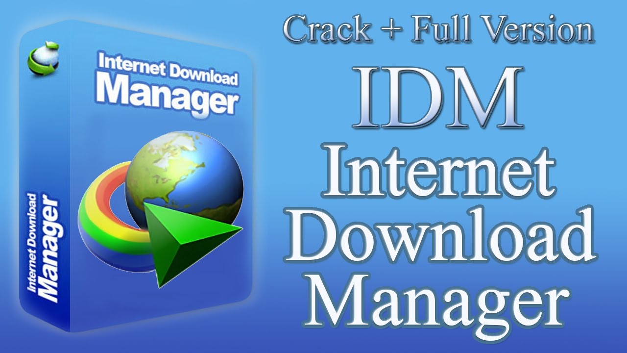 Internet Download Manager Latest Full Version With Serial Key